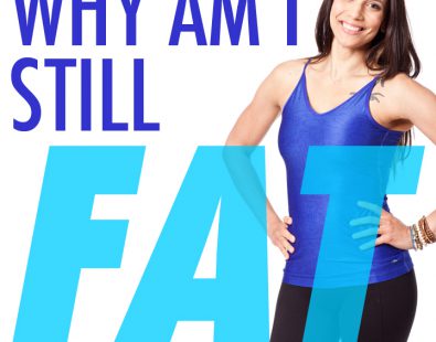 Why Am I Still Fat? 5 Reasons You Can’t Lose the Weight (VIDEO)