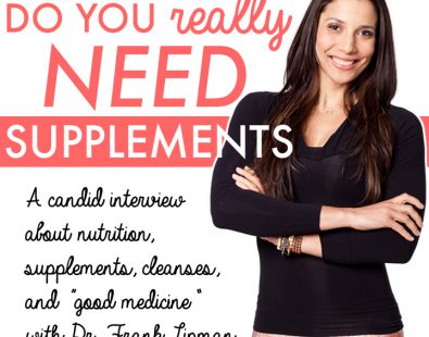 Do You Really Need Cleanses & Supplements? with Dr. Frank Lipman (VIDEO)