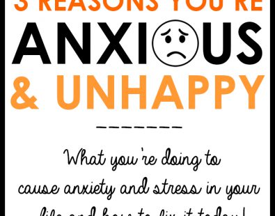3 Reasons You’re Anxious and Unhappy (VIDEO)