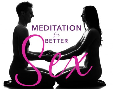 How Meditation Can Improve Your Sex Life (Yes, Really)