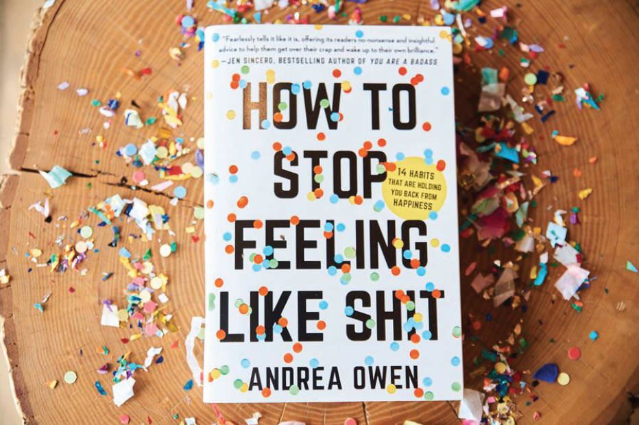 how to stop feeling like shit by andrea owen with rebekah borucki bexlife